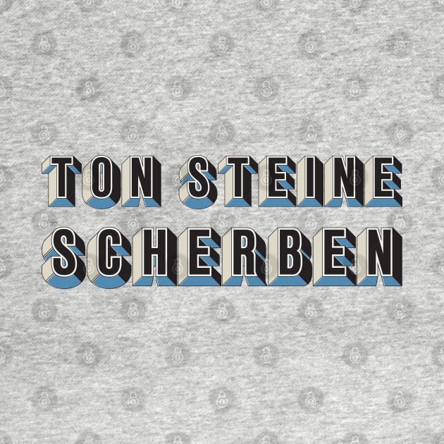 Ton Steine Scherben by saudade